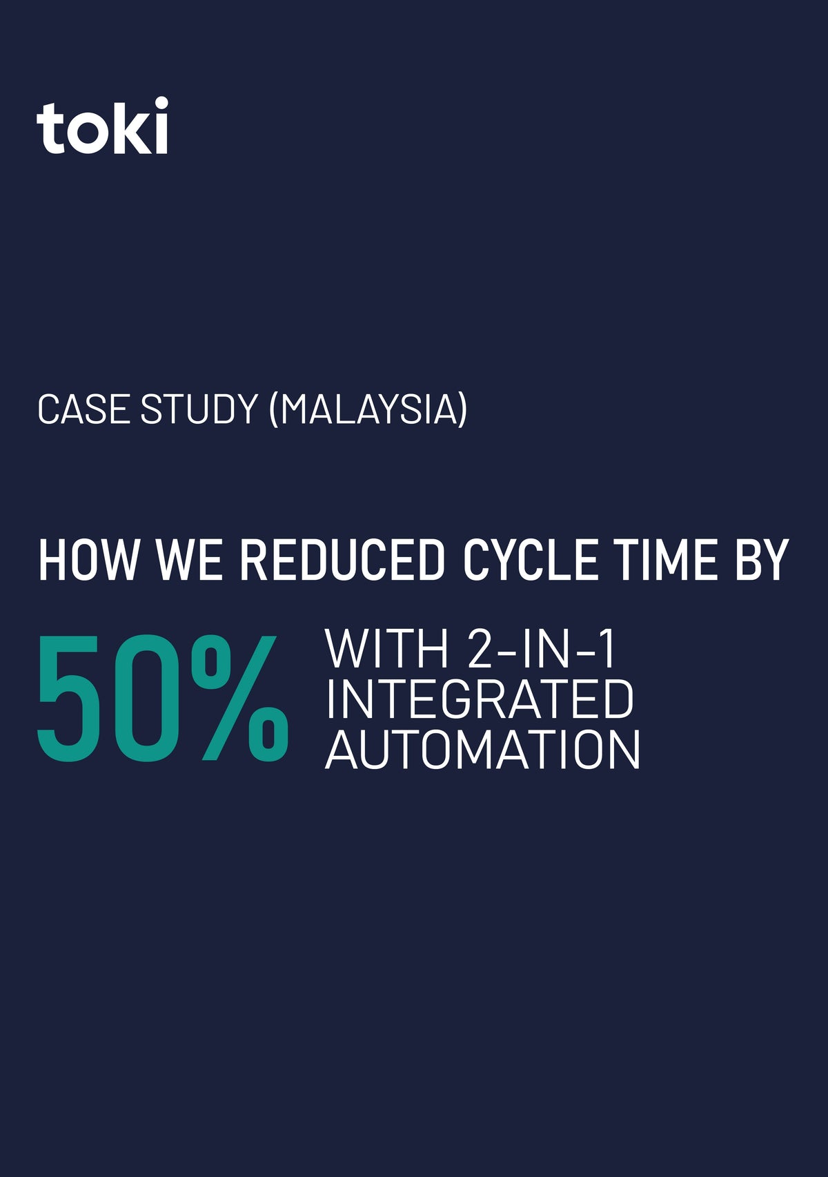 Toki Automation Case Study, Reducing Cycle Time with 2in1 Integrated Automation Unit
